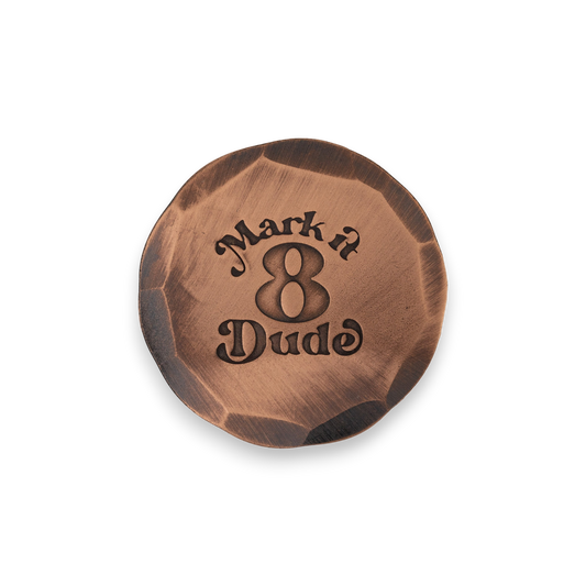 Hand Forged® Mark it 8 Dude - Copper